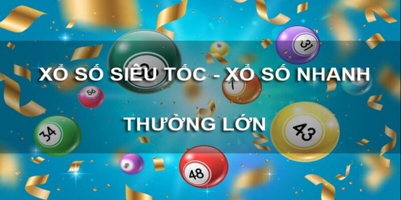 Chiến thắng xổ số siêu tốc đơn giản và dễ dàng cho tân thủ.